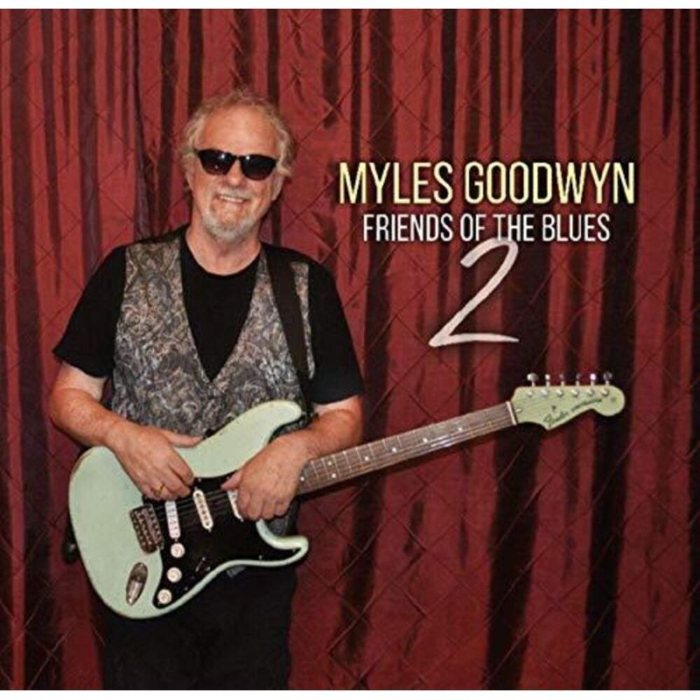 Myles Goodwyn - Friends Of The Blues 2  CD